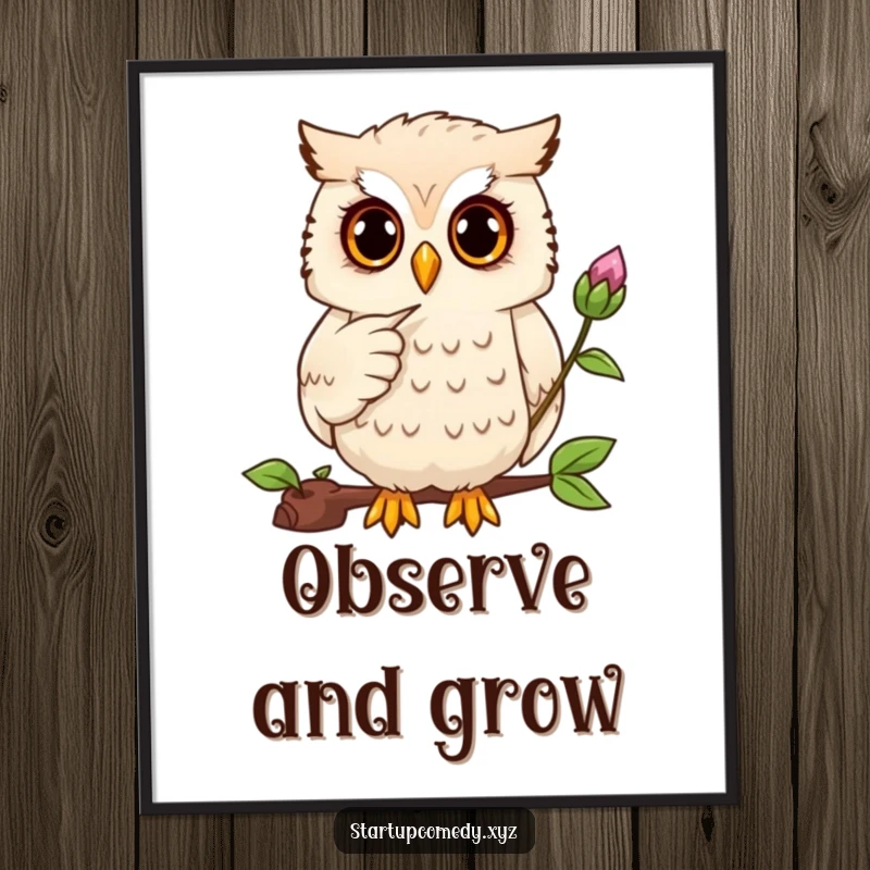 Funny owl poster, focused character pointing at a small plant, motivational wall art, nature inspired decor, plant gift.